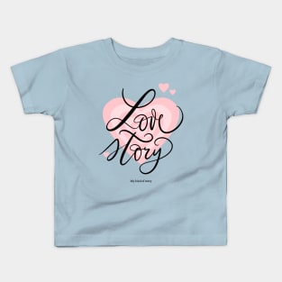 love story - my kind of story Kids T-Shirt